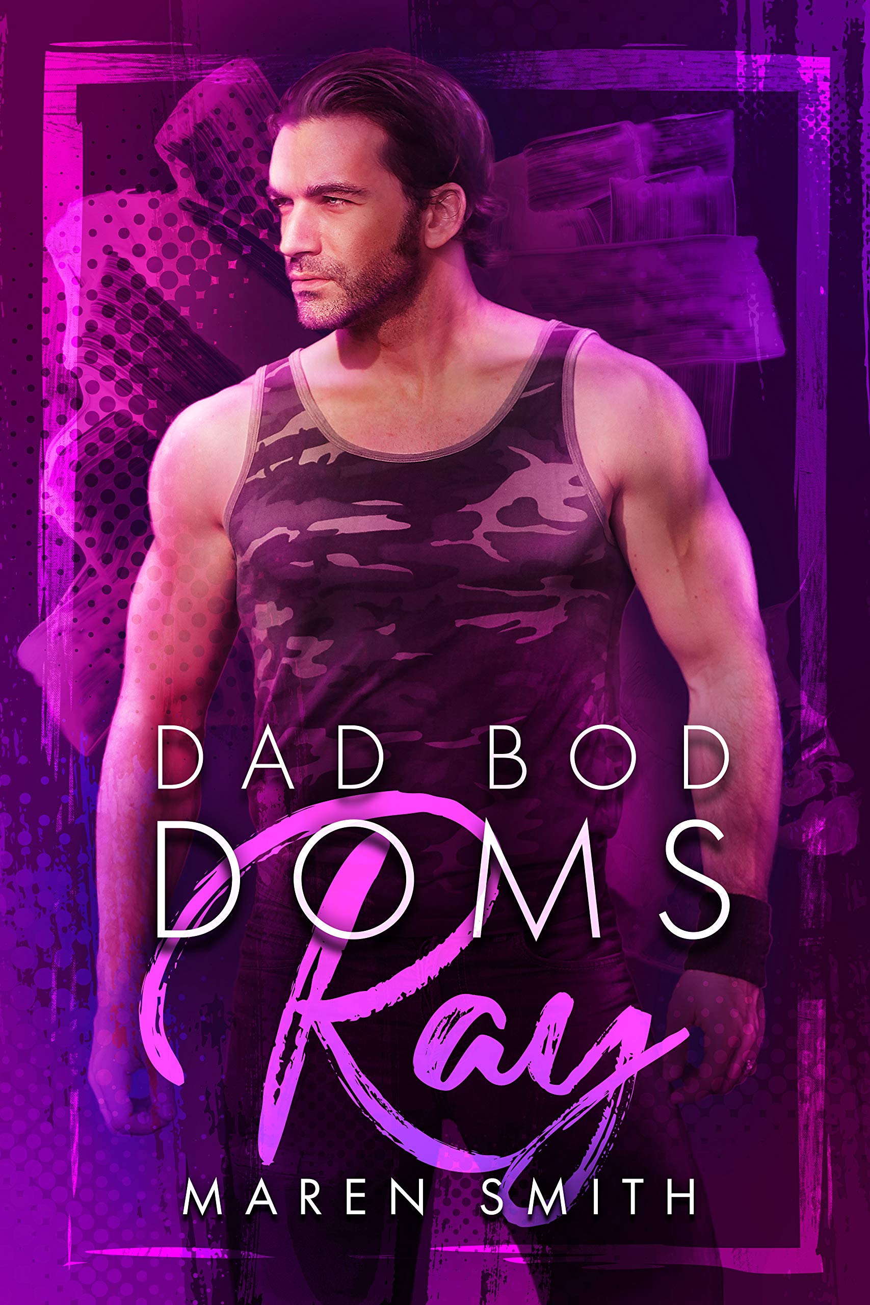 Ray (Dad Bod Doms, #3)