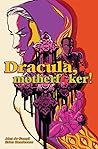 Dracula, Motherf*...