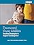 Trauma and Young Children: Teaching Strategies to Support and Empower