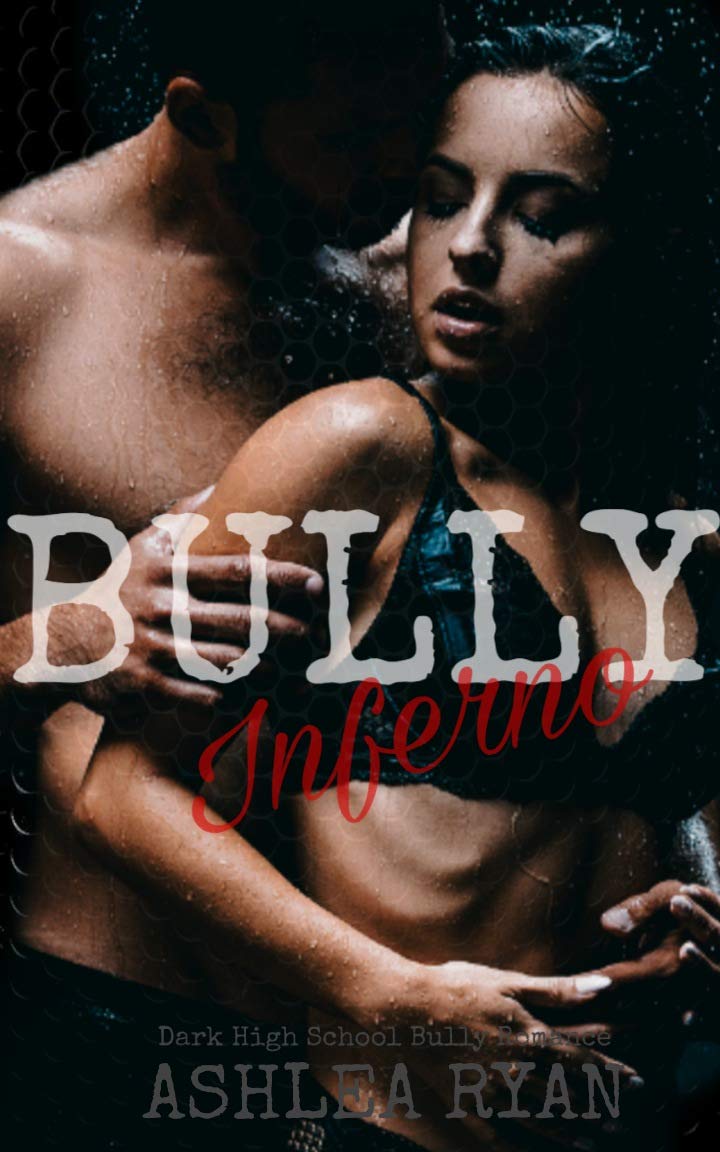 Bully Inferno (Centennial High #10)