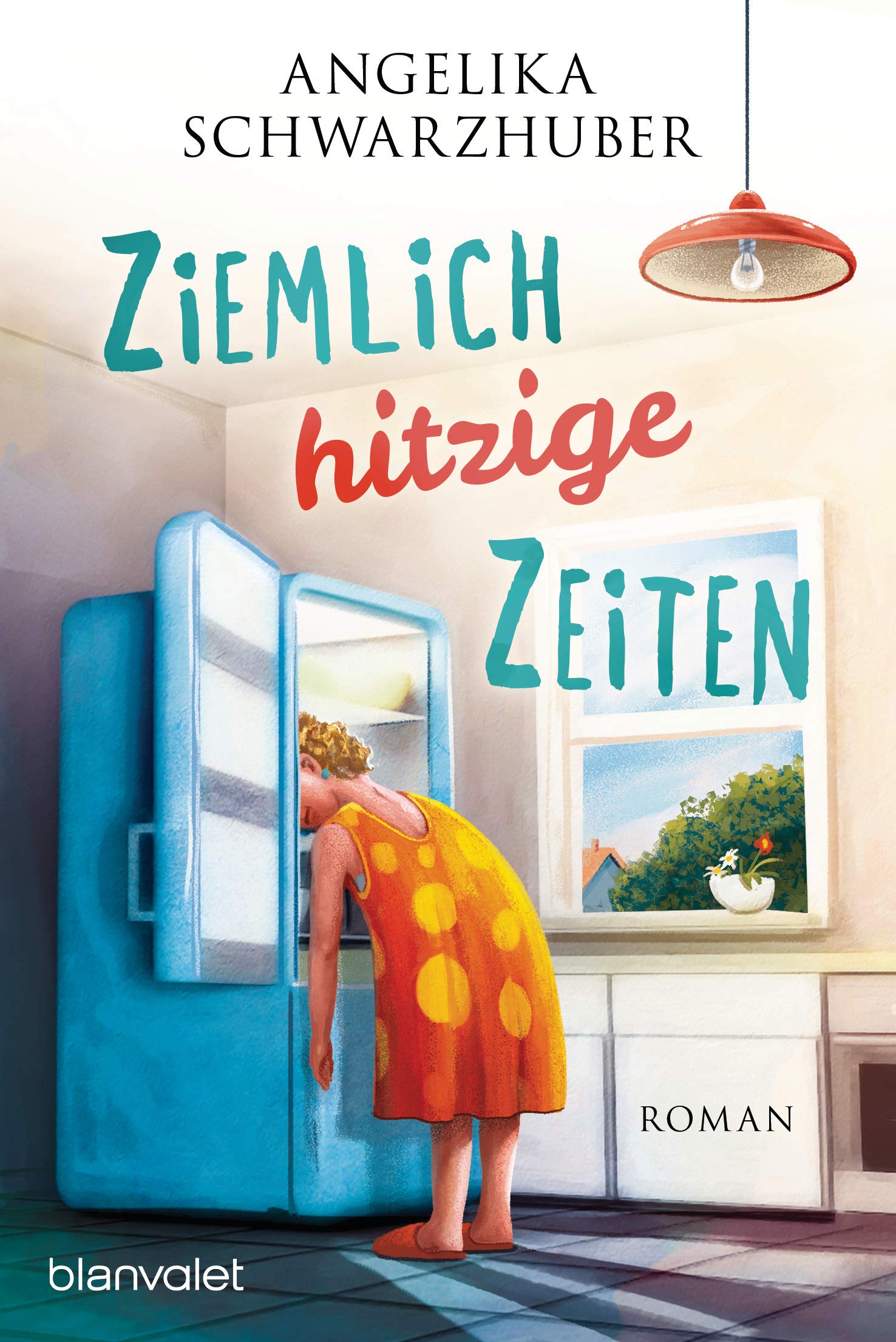 Ziemlich hitzige Zeiten: Roman (Die Freundinnen vom Chiemsee 1) (German Edition)
