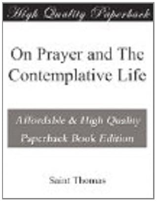 On Prayer and The Contemplative Life by Aquinas, Thomas, Saint, 1225?-1274