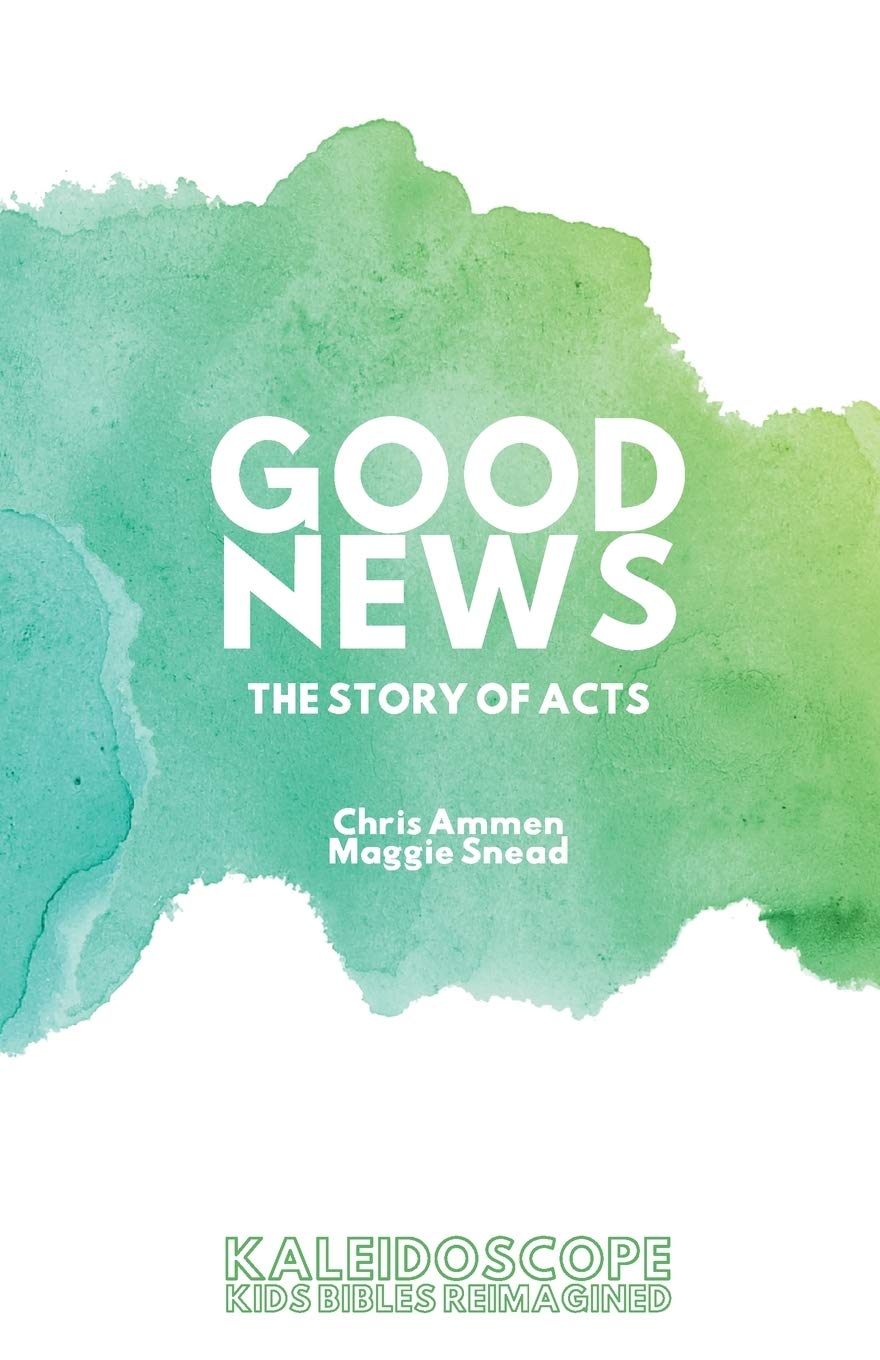 Good News, The Story of Acts: The Story of Acts (Paperback)