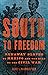 South to Freedom: Runaway Slaves to Mexico and the Road to the Civil War
