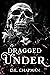 Dragged Under (seven, #1)