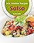 202 Timeless Salsa Recipes:...