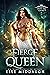 Fierce Queen (Cruel Fae Cou...