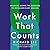 Work That Counts: Breaking Down the Barriers to Extraordinary Results