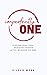 Imperfectly One: Finding Real Love, Grateful Hearts & The Meaning of One