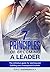 7 Principles of Becoming a Leader: The definitive guide for starting and building your management career