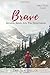 Brave by Tabitha Deller