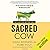 Sacred Cow: The Case for (Better) Meat