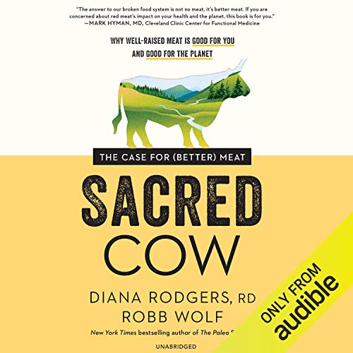Sacred Cow: The Case for (Better) Meat