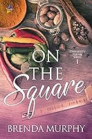 On the Square (University Square Book 1)