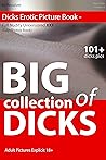 Dicks Erotic Picture Book - Full Nudity Uncensored XXX (Gay Photos Book): Big Collection of Dicks - Adult Pictures Explicit 18+ (Male Dicks 3)