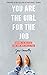 You Are the Girl for the Job by Jess Connolly