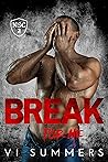 Break For Me by V.R. Baucke