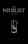 The Nihilist