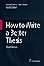 How to write a better thesis? Most valuable guide for every thesis writer by David Evans
