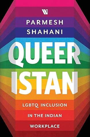 Queeristan: LGBTQ Inclusion in the Indian Workplace