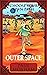 Outer Space (Choose Your Own Path Book 2) by Paul Moxham