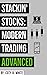 Stackin' Stocks: Modern Trading Advanced