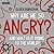 Why Are We So Angry? by Oliver Burkeman