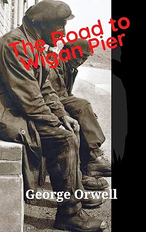 The Road to Wigan Pier