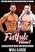 Fistful: Volume 1 ; A Collection of Short Gay Erotic Stories: Hot and Sexy from start to finish