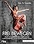 Frei bewegen by Eric N. Franklin