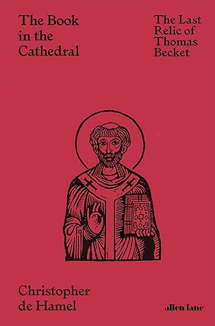 The Book in the Cathedral: The Last Relic of Thomas Becket