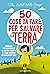 50 cose da fare per salvare...