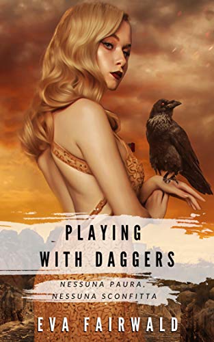 Playing with daggers: (Autoconclusivo) (Italian Edition)