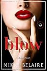 Blow (Suck, Bang & Blow #3) Blow (Suck, Bang & Blow #3)