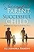 Successful Parent, Successful Child by Alexandra Brauni