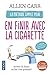 La méthode simple pour en finir avec la cigarette