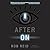After On: A Novel of Silico...