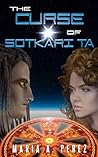 The Curse of Sotkari Ta by Maria A. Perez