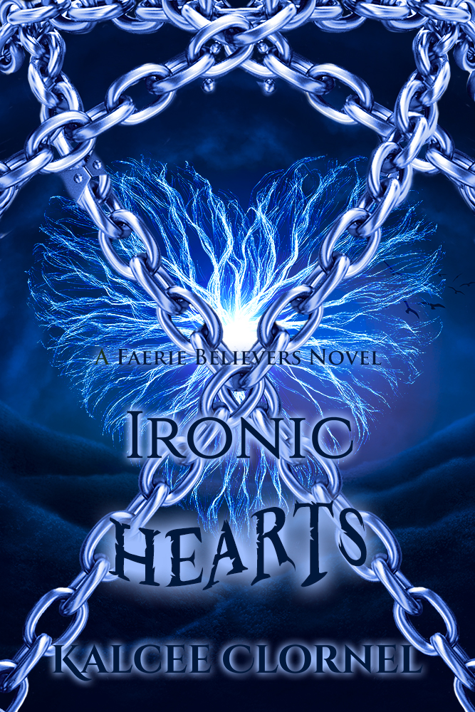 Ironic Hearts (Faerie Believers, #2)