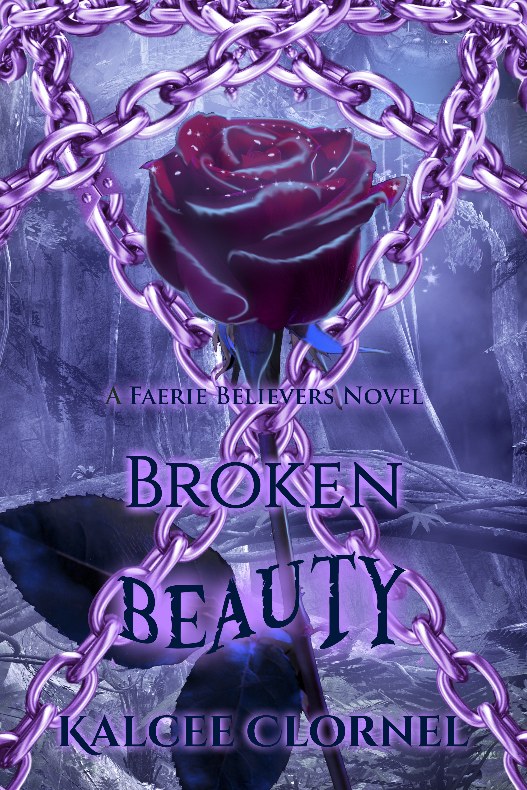 Broken Beauty (Faerie Believers, #3)