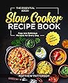 The Essential Slow Cooker Recipe Book #2020: Easy and Delicious Recipes for Every Day incl. Indian Recipes