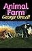 Animal Farm by George Orwell Animal Farm by George Orwell