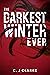 The Darkest Winter Ever