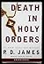Death in Holy Orders by P.D. James
