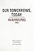 Our Tomorrows Today by Dave Courchen Jr.