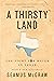 A Thirsty Land: The Fight f...