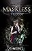 The Maskless Trilogy