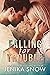 Falling for Trouble by Jenika Snow