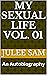 MY SEXUAL LIFE Vol. 01: An ...