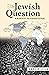 The Jewish Question by Abraham Léon The Jewish Question by Abraham Léon